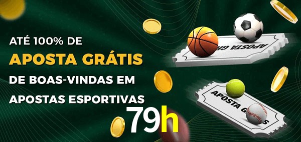 79h Ate 100% de Aposta Gratis